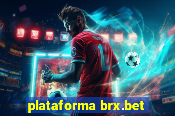 plataforma brx.bet